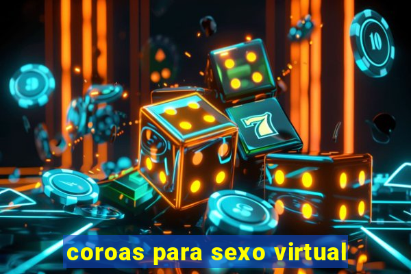 coroas para sexo virtual